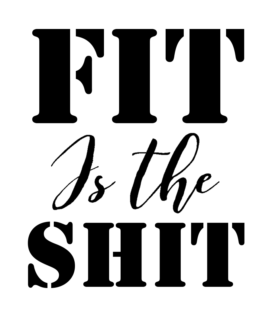 Fit Is The Shit design4.png