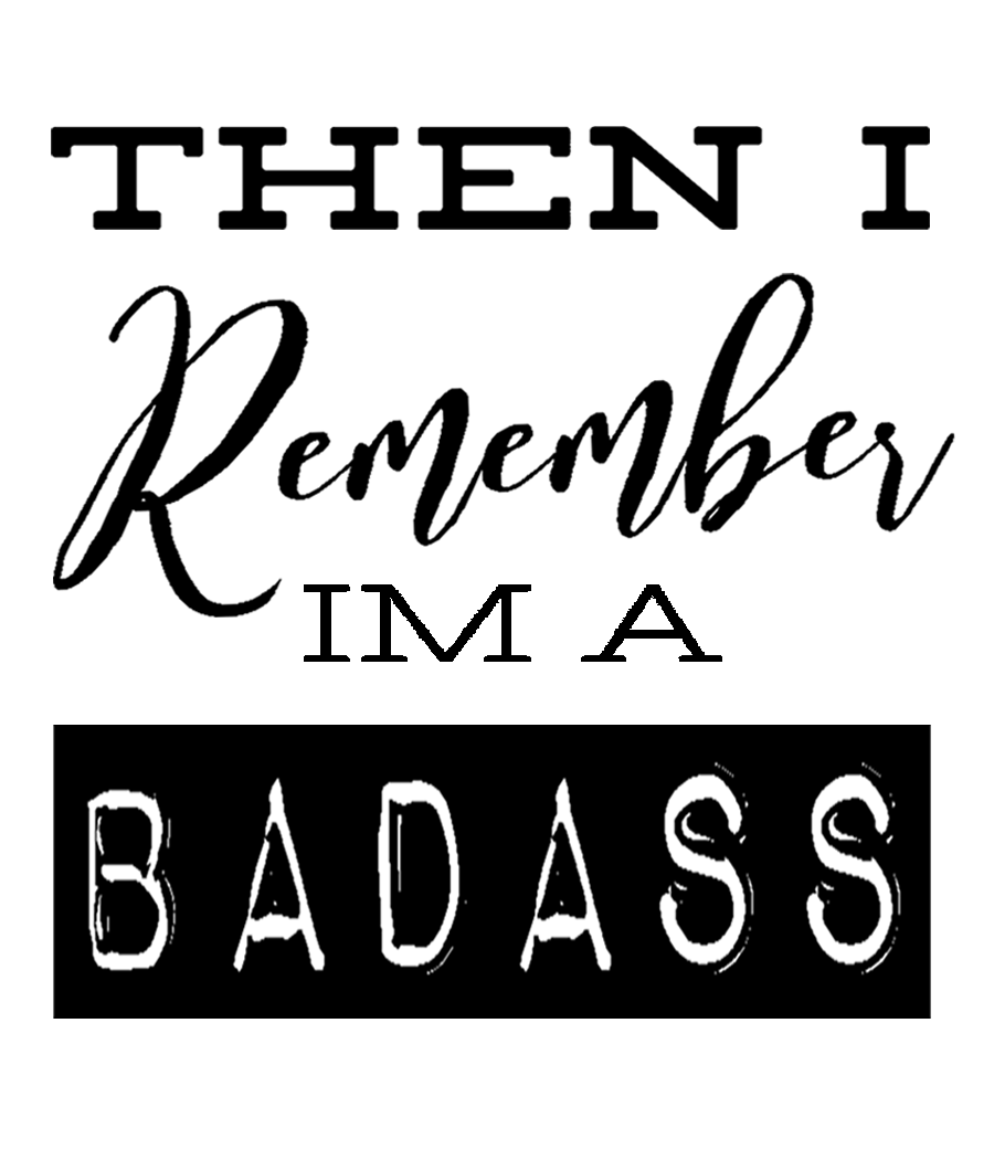 I'm A Badass design3.png